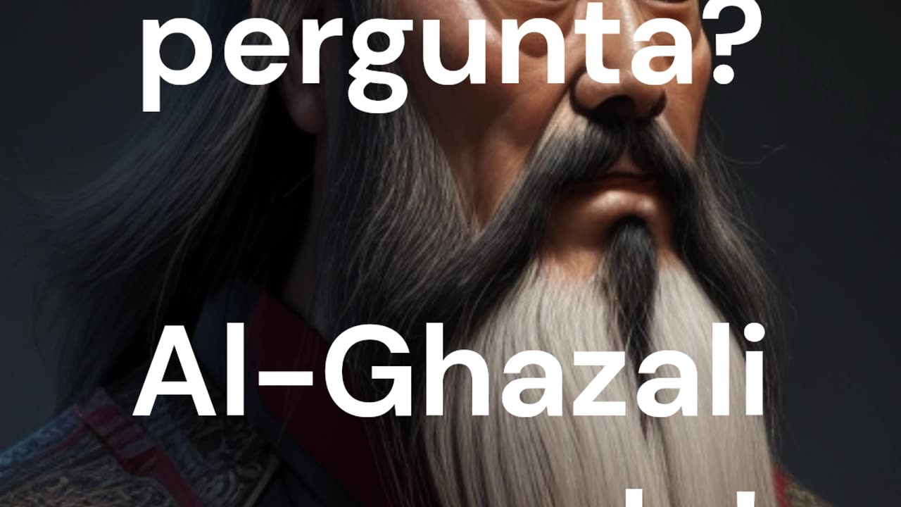 Confúcio pergunta? Al-Ghazali responde!