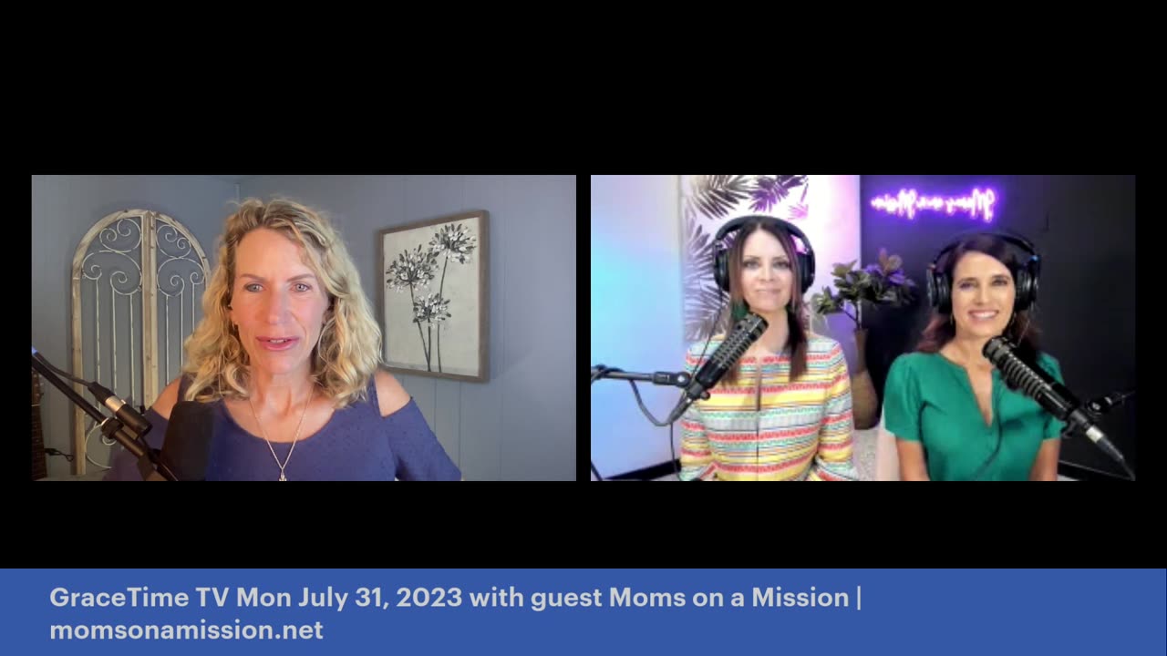 GraceTime TV Live: Moms on a Mission Let the Children GROW