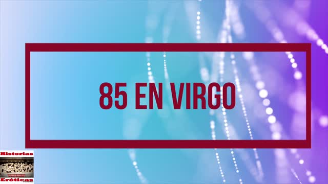 85 EN VIRGO