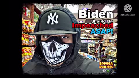 Why Joe Biden Should Be Impeached ASAP! #BodegaRun 445 ☕️🐢