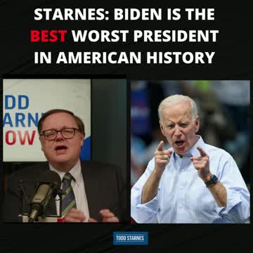 Starnes: Biden Is the BEST Worst President in American History