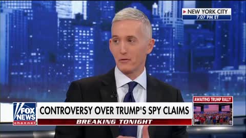 Gowdy Says Trump Wrong For Using "SpyGate"; FBI Doing Job Americans Want Done