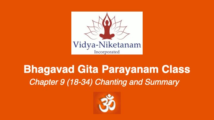 Bhagavad Gita Chapter 9 Shlokas 18-34 Chanting and Summary Feb 2021