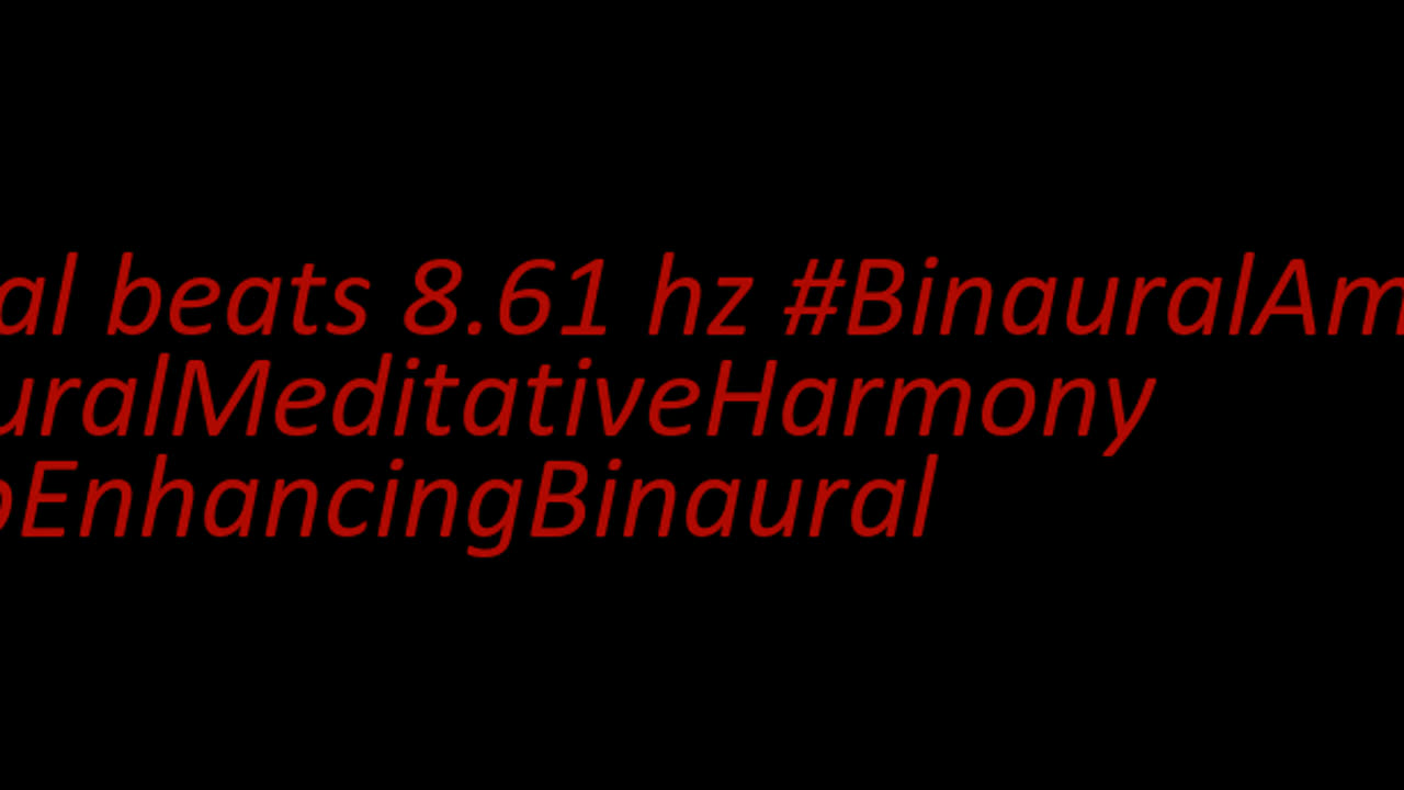 binaural_beats_8.61hz_DarkScreen SleepBinaural FocusMusic