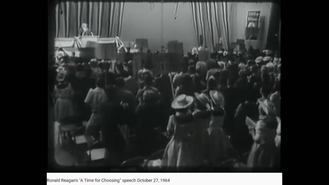 RONALD REAGAN'S "A TIME TO CHOOSE"