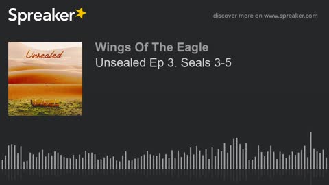 Unsealed EP 3: Seals 3-5