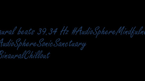 binaural_beats_39.34hz_SoftMusic GoodnightSleep SoundBath