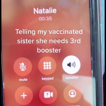 Telling vaccinated sister that she needs the third booster shot.
