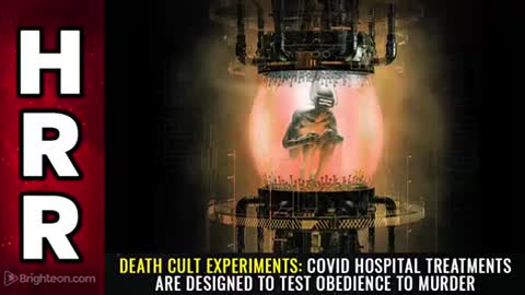 DEATH CULT EXPERIMENTS: Covid hospital treatments