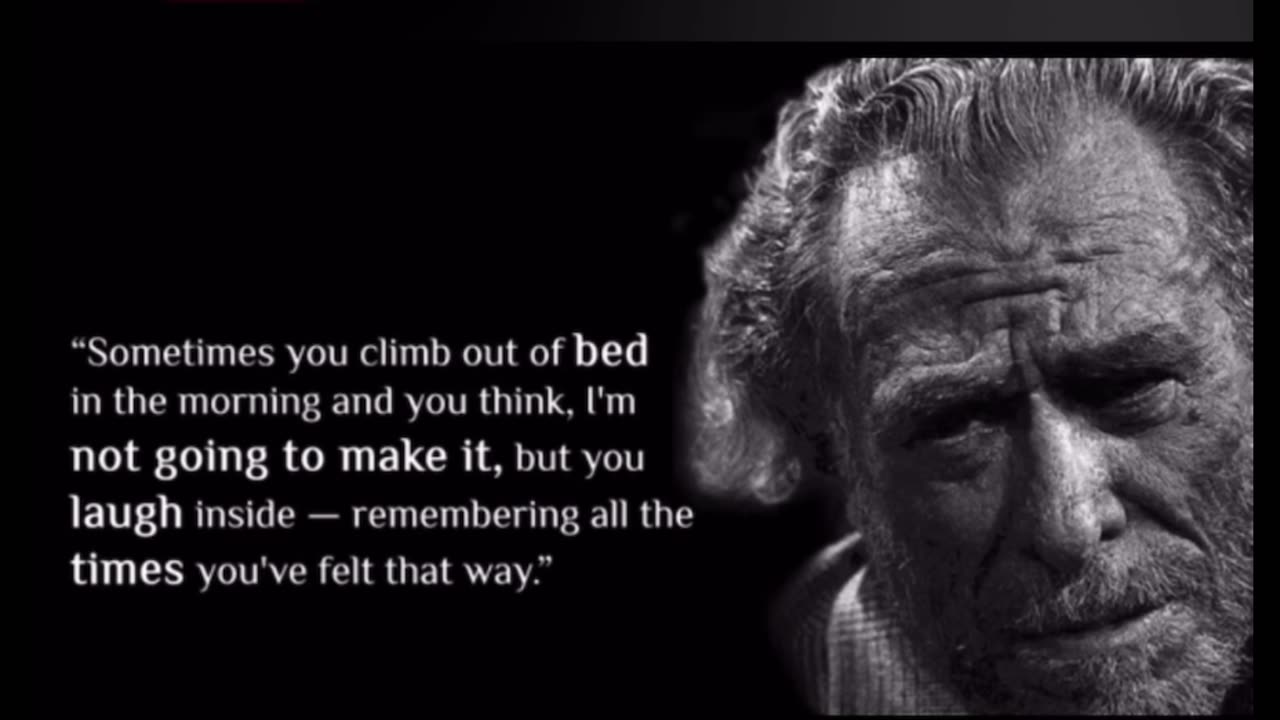 CHARLES BUKOWSKI GREATEST WISDOM