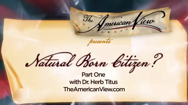 Natural Born Citizen - Part 1