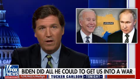 Tucker Carlson: Biden Provoked The War In Ukraine