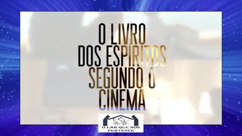 O LIVRO DOS ESPÍRITOS SEGUNDO O CINEMA TRAILER