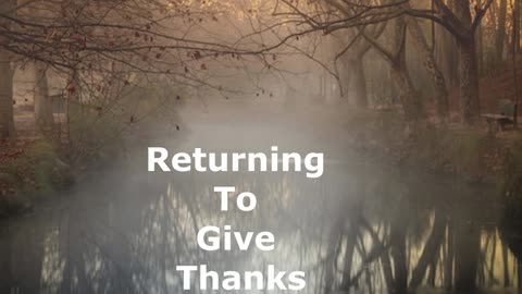 Returning To Give Thanks | Pastor Robby Dickerson