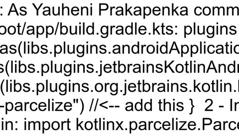 quotUnresolved reference Parcelizequot after updating to Kotlin 1330