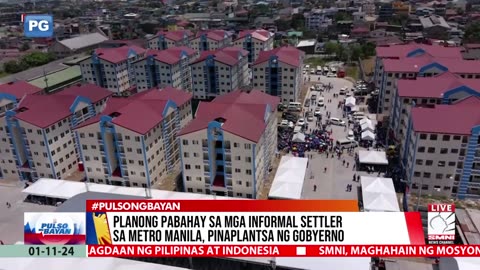 Planong pabahay sa mga informal settler sa Metro Manila, pinaplantsa ng gobyerno