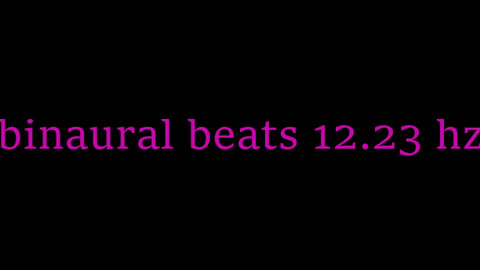 binaural_beats_12.23hz_#SpiritualAwakening_#SpaMusic_#FocusMusic