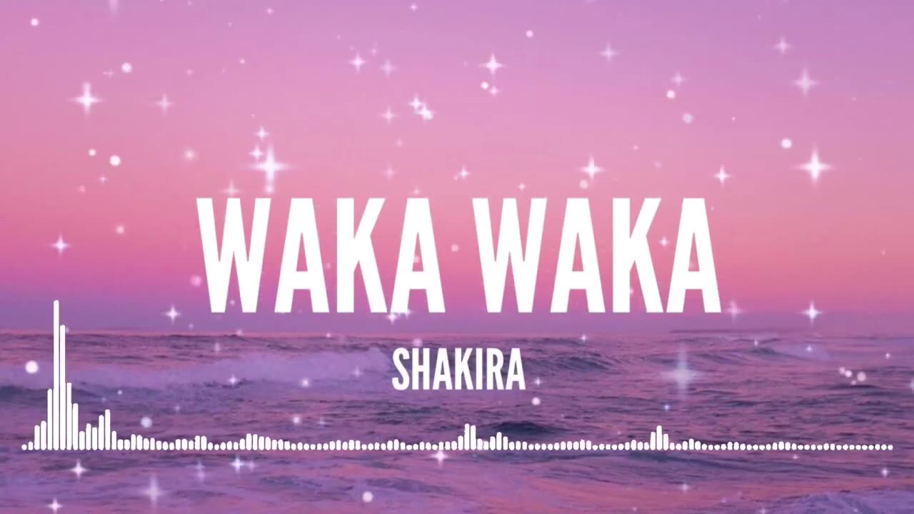 Waka waka sakira song