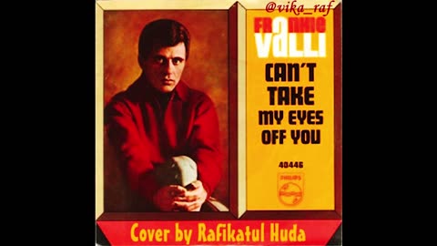 MY COVER OF "CAN'T TAKE MY EYES OFF YOU" FROM FRANKY VALLI