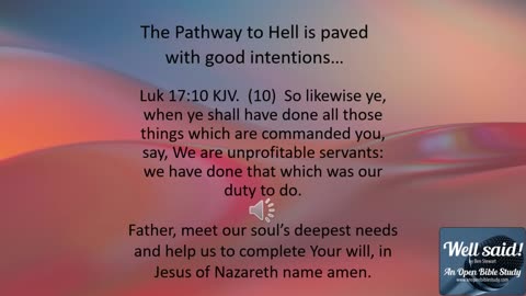 The pathway to hell is paved with good intentions...