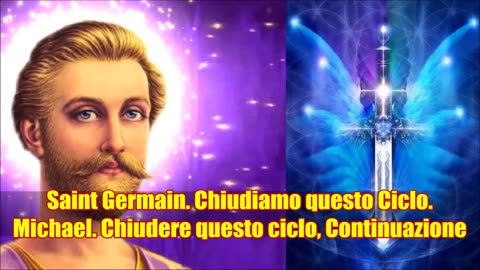 Saint Germain. Chiudiamo questo Ciclo. Michael. Chiudere questo ciclo, Continuazione