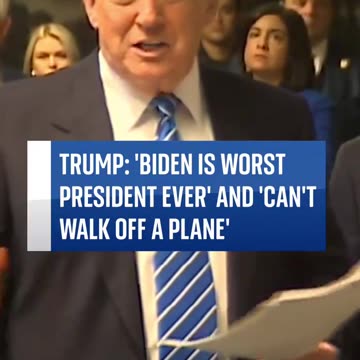 Trump 'Biden is the worst president in the history of our country.'