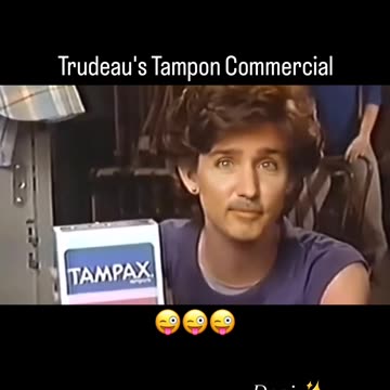 Trudeau's Tampon Commercial