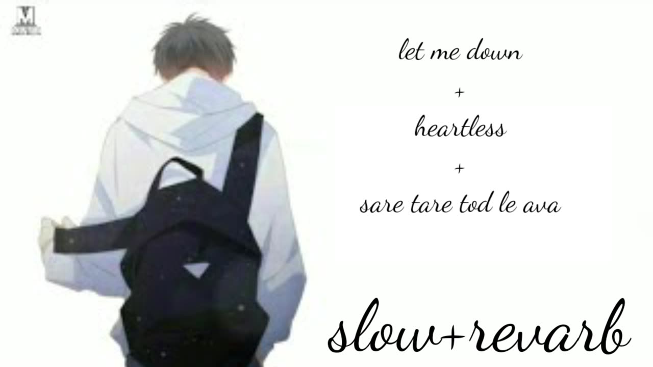 Heart less and let me down sare tare Tod le Ava lofi
