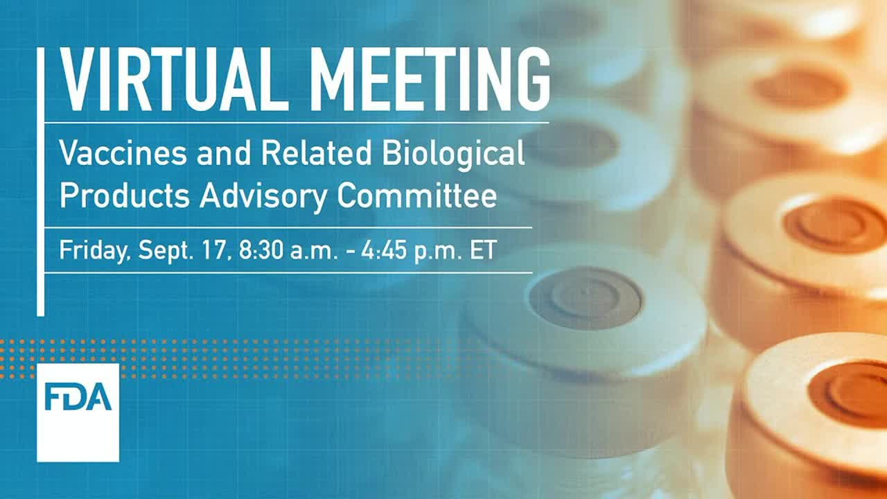 Advisory Committee Meeting for Vaccines and Related Biological Products – Sept 17, 2021