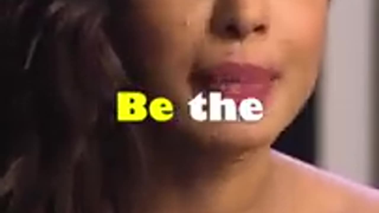 Be the best version of yourself by Priyanka Chopra