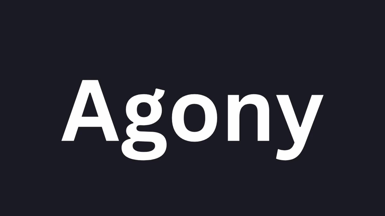 How to Pronounce "Agony"