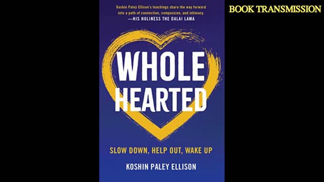 Wholehearted: Slow Down, Help Out, Wake Up - Koshin Paley Ellison #audiobook