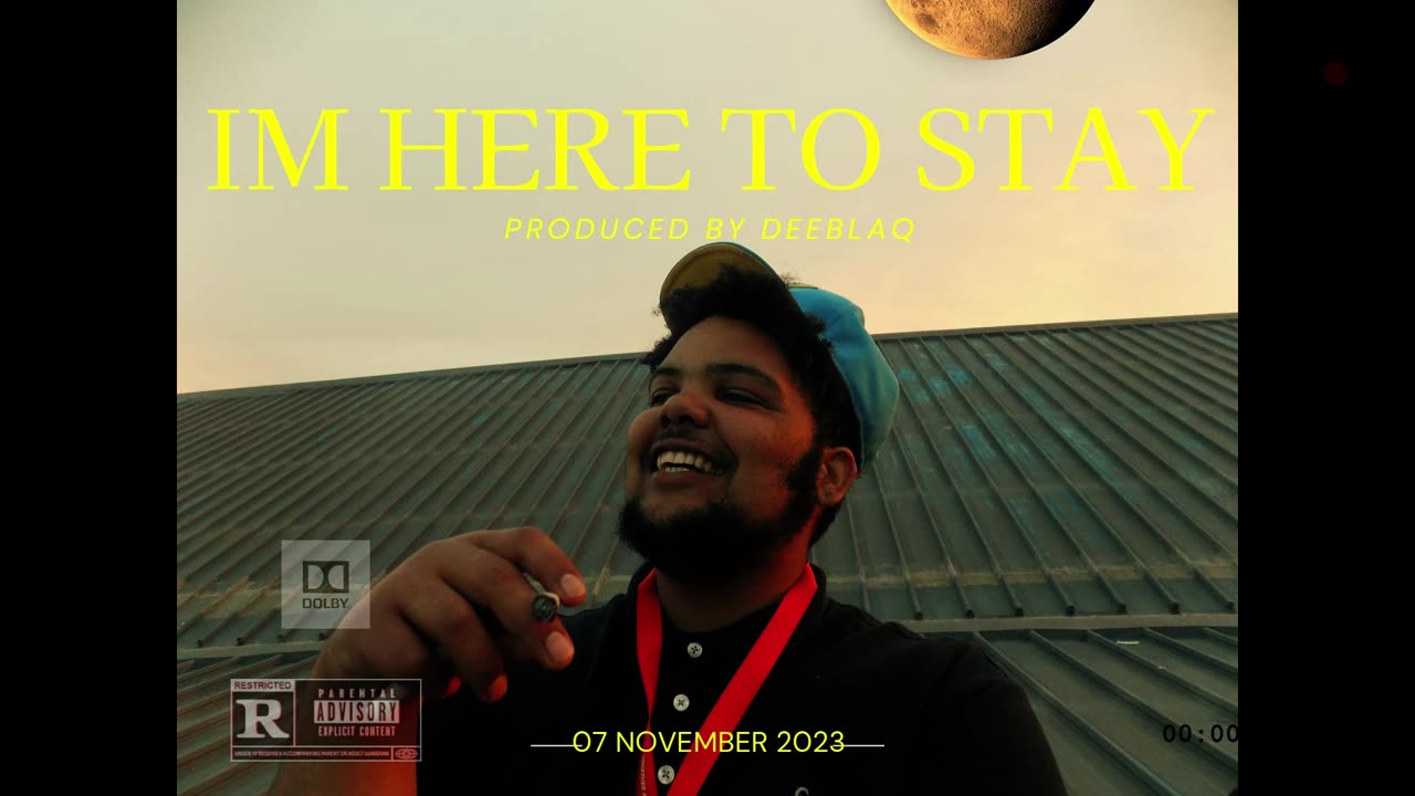 DEEBLAQ IM HERE TO STAY (AUDIO)