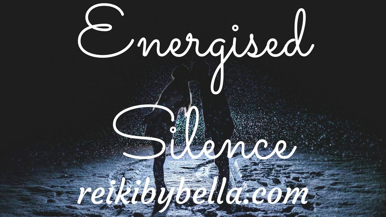 ENERGISED SILENCE BELLA REIKI