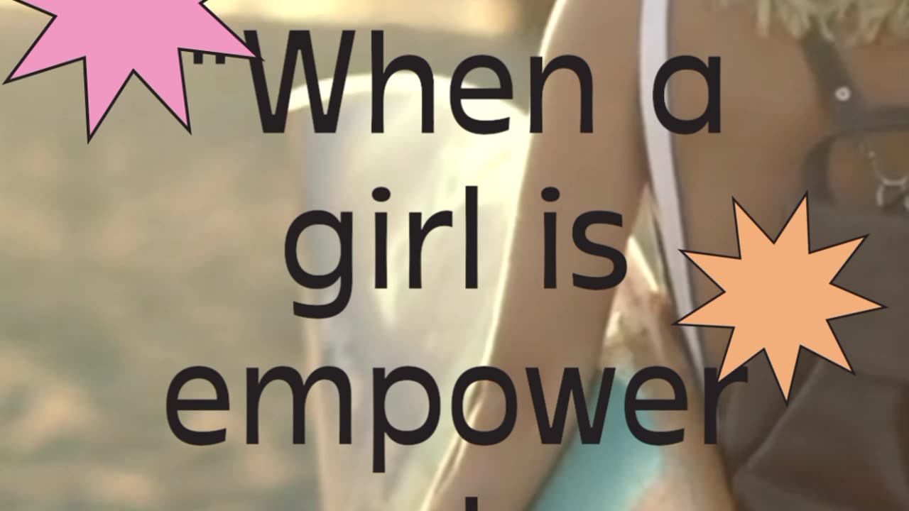 When a girl is empowered#shorts#viral#trending#quotes#facts