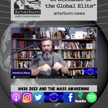 Arterburn Radio Transmission #430 2023 and the Mass Awakening