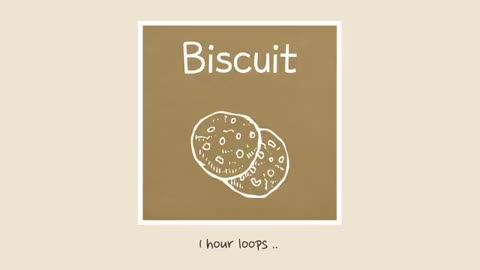 Biscuit [Lofi Chill] - Music For Studying & Sleeping (1 HOUR LOOP)