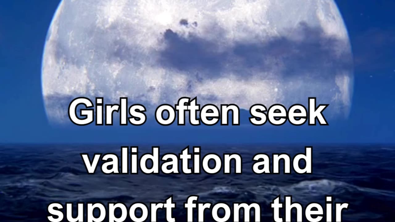 Girls often seek validation and support from their friends when navigating challenges