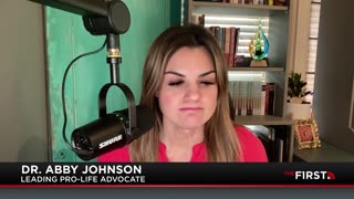 DR. ABBY JOHNSON Outlines the fight for life in America