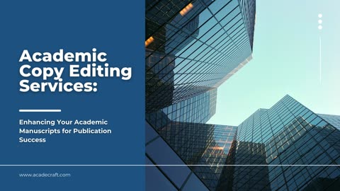 Academic Copy Editing Services: Enhancing Your Academic Manuscripts for Publication Success