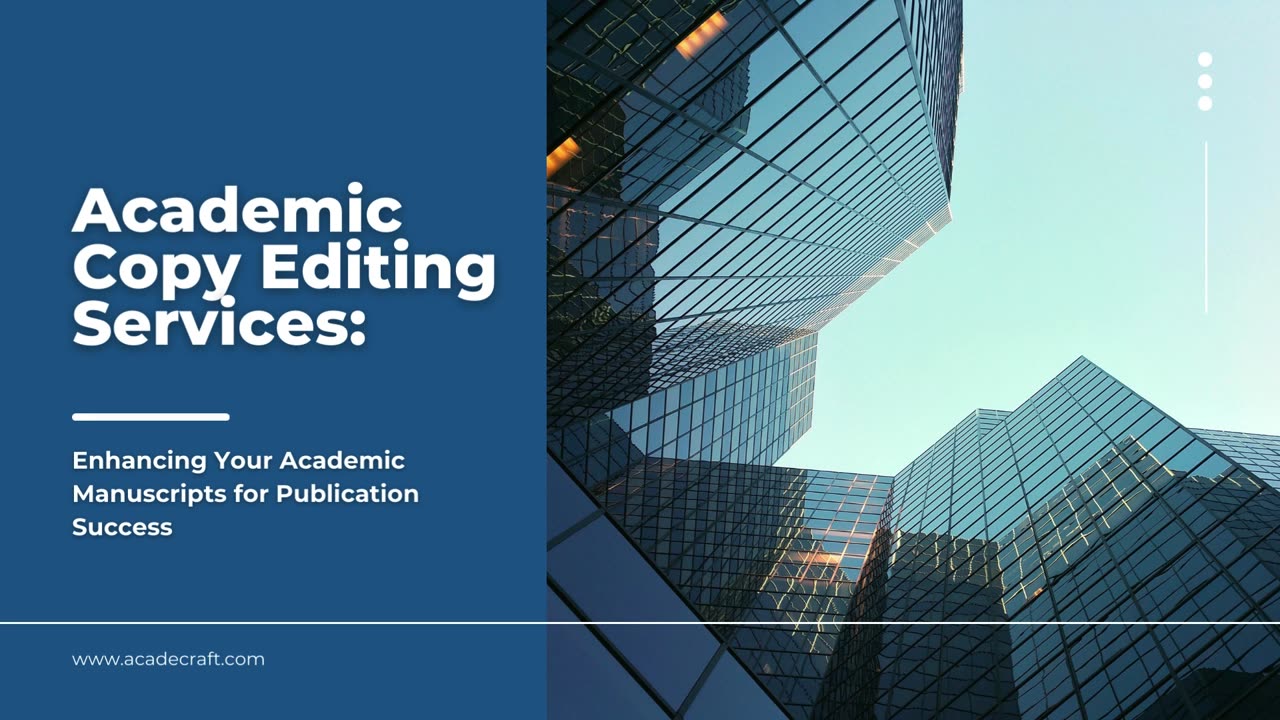 Academic Copy Editing Services: Enhancing Your Academic Manuscripts for Publication Success