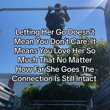Letting Her Go Doesn’t Mean You Don’t Care