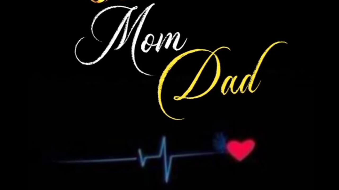 I love you mom dad