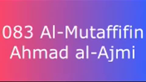 083 Al-Mutaffifin - Ahmad al-Ajmi