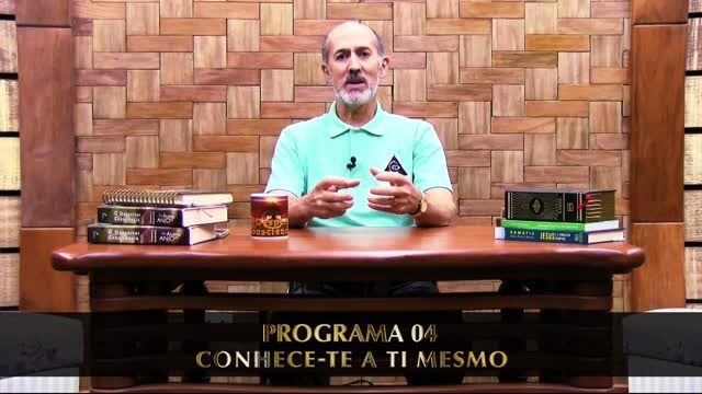 EXEMPLOS NÃO NOS FALTAM- PROGRAMA 04- CONHECE-TE A TI MESMO