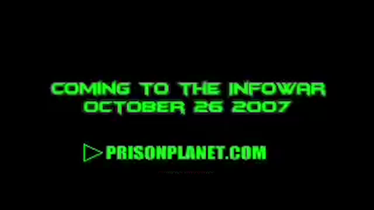 Alex Jones' Official Endgame Trailer - 10/26/2007