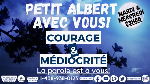 Petit Albert avec vous! - Le courage et la médiocrité