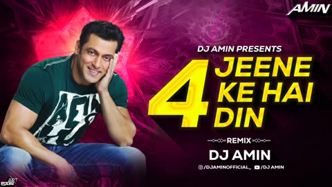 Jeene Ke hain Chaar Din (REMIX) DJ AMIN | SALMAN KHAN