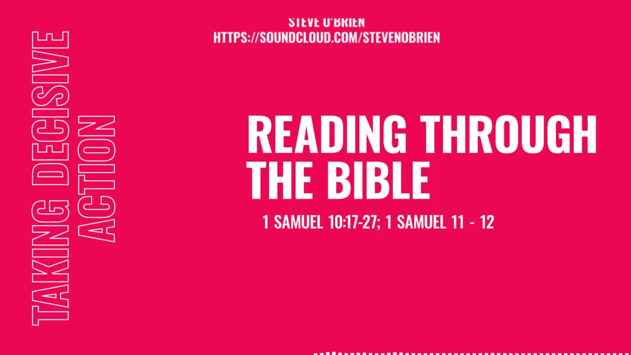 Reading Through the Bible - "Taking Decisive Action"