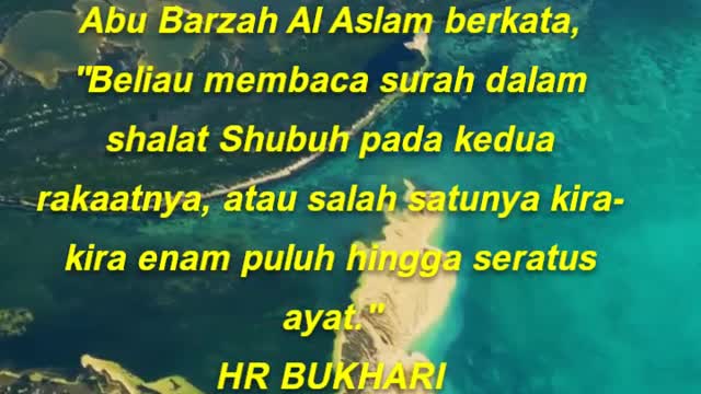 membaca surah dalam shalat Shubuh pada kedua rakaatnya kira-kira enam puluh hingga seratus ayat.